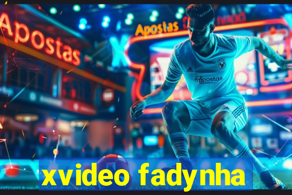 xvideo fadynha